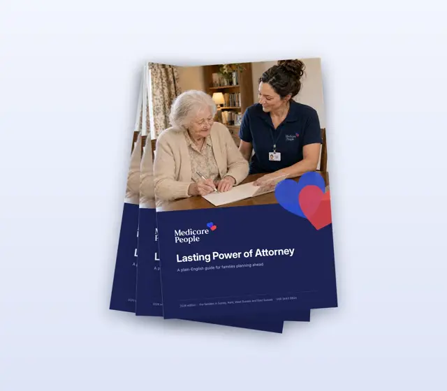 Lasting Power of Attorney, a free guide for families from Medicare People Lasting Power of Attorney, a free guide for families from Medicare People